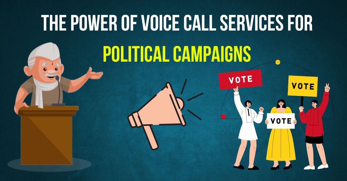 The Power of Voice Call Services for Political Campaigns