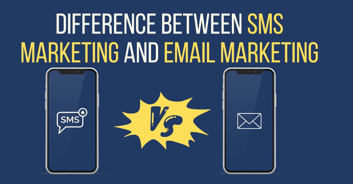 What is the Difference Between SMS Marketing and Email Marketing