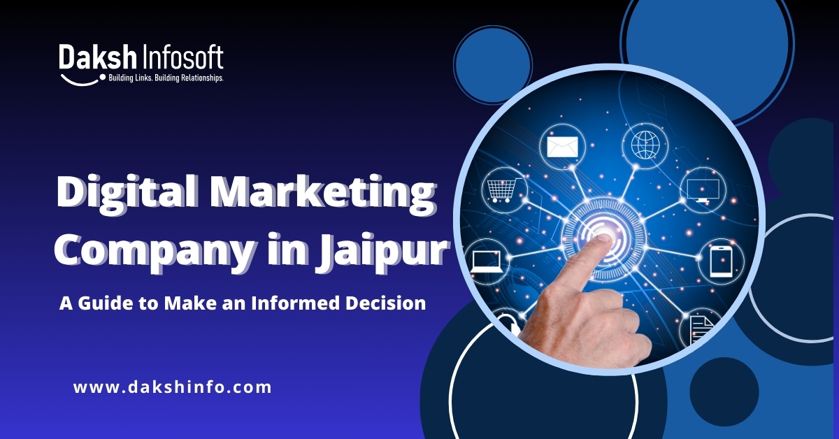 Digital Marketing Company in Jaipur: A Guide to Make an Informed Decision